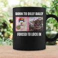 Born To Dilly Dally 強制的にロックインキャット ミーム コーヒーマグ ギフトのアイデア
