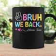 Bruh We Back Admin Team Back To School First Day Of School Coffee Mug Gifts ideas