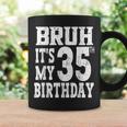 Bruh It's My 35歳の誕生日プレゼント 男性用 35歳 誕生日 コーヒーマグ ギフトのアイデア