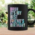Bruh It's My Best Friend's Birthday Bestiequad Bff タイダイ コーヒーマグ ギフトのアイデア