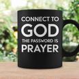 Connected To God The Password Is Prayer インスピレーションデザイン コーヒーマグ ギフトのアイデア