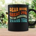 Dear Mom Great Job We're Awesome Thank You Retro Coffee Mug Gifts ideas