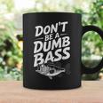 Don’T Be A Dumb Bass Fishing Lover コーヒーマグ ギフトのアイデア
