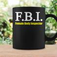メンズ Fbi Female Body Inspector Meme Novelty Apparel コーヒーマグ ギフトのアイデア