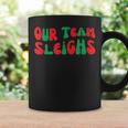 Groovy Our Teamleighs面白いクリスマスユーモア コーヒーマグ ギフトのアイデア