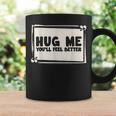 Hug Me シャツ You Will Feel Better Free Hugs コーヒーマグ ギフトのアイデア