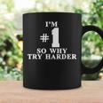 I'm 1O Why Try Harder シャツ コーヒーマグ ギフトのアイデア