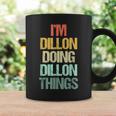 I'm Dillon Doing Dillon Things – 楽しい言葉でクールな名前ディロン コーヒーマグ ギフトのアイデア