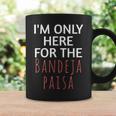 I'm Only Here For The Baneja Paisa ユーモア ファニー コーヒーマグ ギフトのアイデア