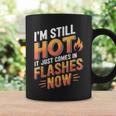I'mtill Hot It Just Comes In Flashes Now コーヒーマグ ギフトのアイデア
