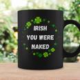 Irish You Were Nakedt Patrick's Day アイルランドのお祝い コーヒーマグ ギフトのアイデア