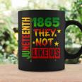 Junenth 1865 Pride Black History They Don't Like Us Coffee Mug Gifts ideas