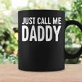 Just Call Me Daddy シャツ Dad 父の日 コーヒーマグ ギフトのアイデア