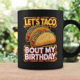 Let's Taco Bout My Birthday シャツ メンズ レディース キッズ タコスパーティー コーヒーマグ ギフトのアイデア