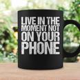 Live In The Moment Not On Your Phone Health Wellness コーヒーマグ ギフトのアイデア