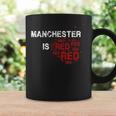 Manchester Is Red ファニー ユナイテッド フットボール サポーター コーヒーマグ ギフトのアイデア