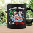 Mid Year Report Still Naughty Christmas In July Santa Coffee Mug Gifts ideas