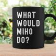 Miho ならどうするだろうか コーヒーマグ ギフトのアイデア