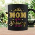 Mom Of The Birthday Queen Girls Party Women Coffee Mug Gifts ideas