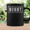 Mommy Sleek Framed Mother's Day Mommy Coffee Mug Gifts ideas