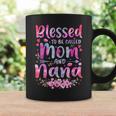 Mother's Day Blessed To Be Called Mom And Nana Flowers Coffee Mug Gifts ideas