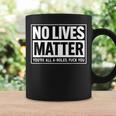 No Lives Matter 面白い 反社会的 内向的 皮肉 コーヒーマグ ギフトのアイデア