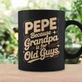 Pepe Because Grandpa Is For Old Guys Fun For Grandpa Is For Old Guys For Grandfather コーヒーマグ ギフトのアイデア