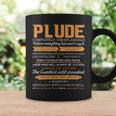 Plude Completely Unexplainable Notices Everything But Won’T Say It Name Coffee Mug Gifts ideas