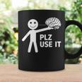 Plz Use Itarcatic Use Your Brain Cynicalays コーヒーマグ ギフトのアイデア