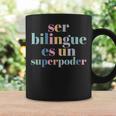 Ser Bilingue Es Un Superpoder Bilingual Spanish Teacher Coffee Mug Gifts ideas