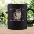 Sorry I Can’T Go I’M An Inside Cat Coffee Mug Gifts ideas