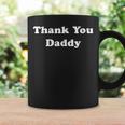 Thank You Daddy Naughty アダルトユーモア コーヒーマグ ギフトのアイデア