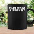 Trump Always Chickens Out Taco コーヒーマグ ギフトのアイデア