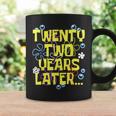Twenty Two Years Later 22 Year Old Birthday Women Coffee Mug Gifts ideas