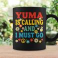 Yuma Is Calling ユマが呼んでいる コーヒーマグ ギフトのアイデア