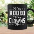 サーカスティック・ノット・マイ・ロデオノット・マイ・クラウンズ・ホース コーヒーマグ ギフトのアイデア