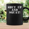 シャットアップしてスクワット。 コーヒーマグ ギフトのアイデア