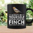 フィンチになれない限り、自分らしくいてください 面白いキンカチョウ コーヒーマグ ギフトのアイデア