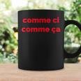 フランス語フレーズ コーム Ci Comme Ça 有名なフランスギフト コーヒーマグ ギフトのアイデア