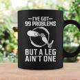 義足 I've Got 99 Problems But A Leg Ain't One コーヒーマグ ギフトのアイデア