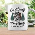 Out Of Breath Hiking Society Hiking Coffee Mug Gifts ideas