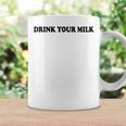 Drink Your Milk MilkDad Drink Your Milk コーヒーマグ ギフトのアイデア