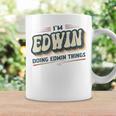 I'm Edwin Doing Edwin Things Edwin 名前 コーヒーマグ ギフトのアイデア