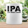 Ipa Lot When I Drink Beer Drinking コーヒーマグ ギフトのアイデア