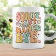 Sorry Can't Dance Bye シャツ キュート ダンス グルービー ヒッピーフラワー コーヒーマグ ギフトのアイデア
