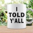 I Told Ya Y'all Told Youoarcasm テニスエディション クールズ コーヒーマグ ギフトのアイデア
