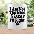 おれはナイスシスターじゃないよ戦ってやるよおもしろい皮肉 コーヒーマグ ギフトのアイデア