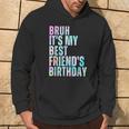 Bruh It's My Best Friend's Birthday Bestiequad Bff タイダイ パーカー ライフスタイル