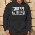 It's A Diesel Thing You Wouldn't Understand トラックドライバー パーカー ライフスタイル