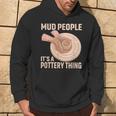 Mud People Its A Pottery Thing 陶器 陶芸家 セラミスト Pottery 陶芸 パーカー ライフスタイル
